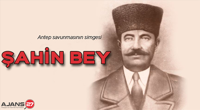 Şahin Bey (1877 - 1920) Kimdir?