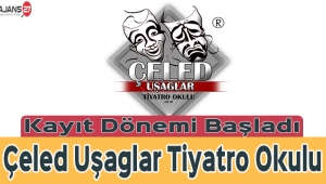 Çeled Uşaglar Tiyatro Okulu İçin Başvurular Başladı