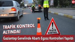 Gaziantep Genelinde Abartı Egzoz Kontrolleri Yapıldı