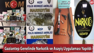 Gaziantep Genelinde Narkotik ve Asayiş Uygulaması Yapıldı
