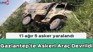 Gaziantep'te Askeri Araç Devrildi