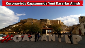 Gaziantep'te Koronavirüs Kapsamında Yeni Kararlar Alındı