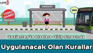 Gaziantep'te Liselere Giriş Sınavında Uygulanacak Olan Kurallar