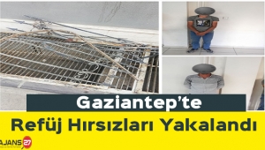 Gaziantep'te Refüj Hırsızları Yakalandı