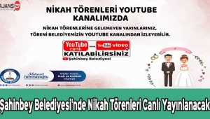 Şahinbey Belediyesi'nde Nikah Törenleri Canlı Yayınlanacak