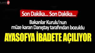 Danıştay'dan Ayasofya Kararı! Artık Ayasofya CAMİİSİ