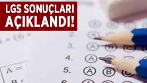 LGS sonuçları açıklandı