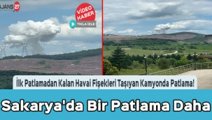 Sakarya'da Bir Patlama Daha
