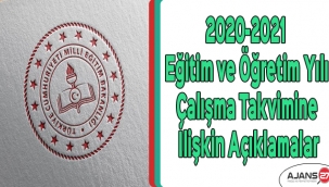 2020-2021 Eğitim ve Öğretim Yılı çalışma takvimine ilişkin açıklamalar