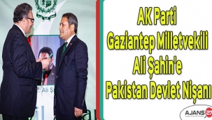 AK Parti Gaziantep Milletvekili Ali Şahin'e Pakistan devlet nişanı