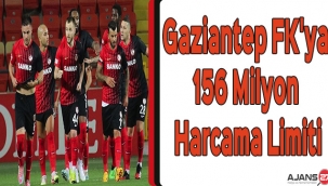 Gaziantep FK'ya 156 Milyon Harcama Limiti