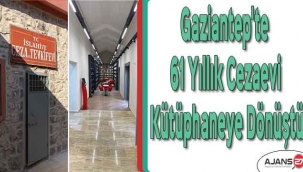 Gaziantep'te 61 yıllık cezaevi kütüphaneye dönüştü