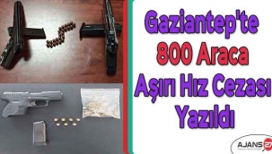 Gaziantep'te 800 araca aşırı hız cezası yazıldı