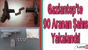 Gaziantep'te 90 aranan şahıs yakalandı! 