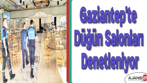 Gaziantep'te Düğün Salonları Denetleniyor