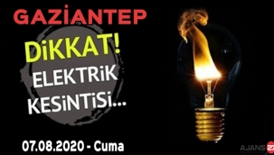 Gaziantep'te Elektrik Kesintisi - 07.08.2020 - Cuma