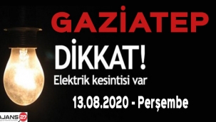Gaziantep'te Elektrik Kesintisi - 13.08.2020 - Perşembe