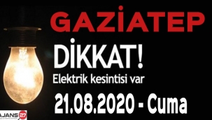 Gaziantep'te Elektrik Kesintisi - 21.08.2020 - Cuma
