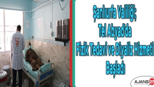 Şanlıurfa Valiliği; Tel Abyad'da Fizik Tedavi ve Diyaliz Hizmeti Başladı