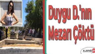 Şüpheli Şekilde Hayatını Kaybeden Duygu D.'nın Mezarı Çöktü