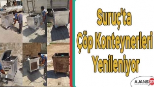 Suruç'ta çöp konteynerleri yenileniyor