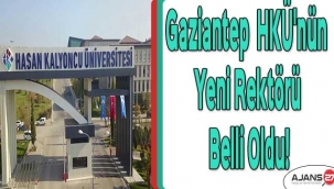 Gaziantep HKÜ'nün yeni rektörü belli oldu!