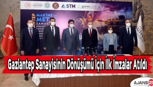 Gaziantep sanayisinin dönüşümü için ilk imzalar atıldı