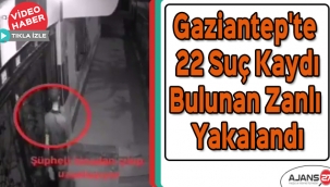 Gaziantep'te 22 suç kaydı bulunan zanlı yakalandı