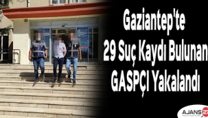Gaziantep'te 29 suç kaydı bulunan gaspçı yakalandı