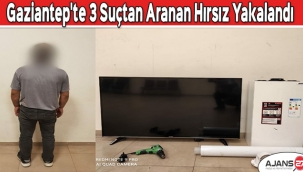 Gaziantep'te 3 suçtan aranan hırsız yakalandı
