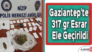 Gaziantep'te 317 gr esrar ele geçirildi