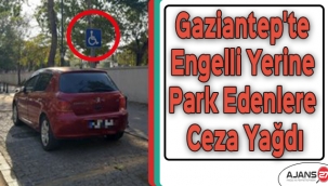 Gaziantep'te Engelli Yerine Park Edenlere Ceza Yağdı
