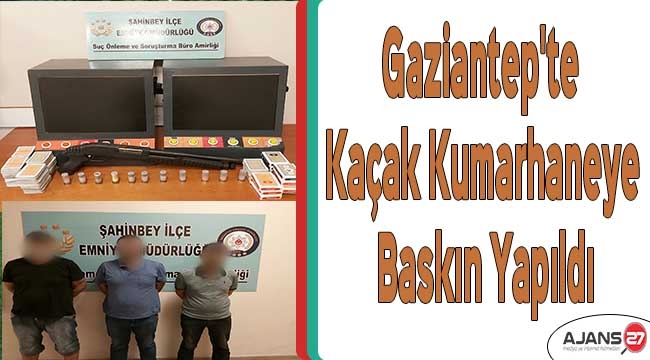 Gaziantep'te kaçak kumarhaneye baskın yapıldı