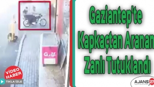 Gaziantep'te kapkaçtan aranan zanlı tutuklandı
