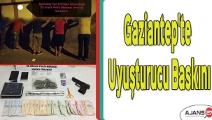 Gaziantep'te uyuşturucu baskını