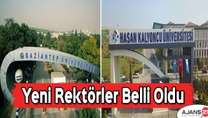 Gaziantep Üniversitesi ve Hasan Kalyoncu Üniversitesinin yeni rektörü belli oldu