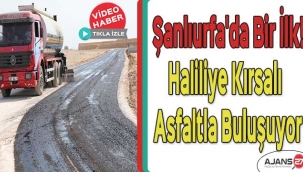 Şanlıurfa'da bir ilk! Haliliye kırsalı asfaltla buluşuyor
