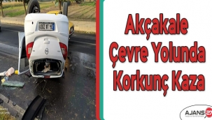 Akçakale çevre yolunda korkunç kaza