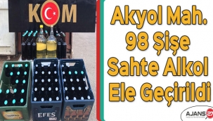 Akyol mahallesinde 98 şişe sahte alkol ele geçirildi