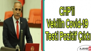 CHP'li vekilin Covid-19 testi pozitif çıktı