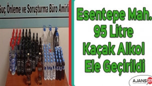 Esentepe Mahallesinde 95 litre kaçak alkol ele geçirildi