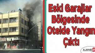 Eski Garajlar Bölgesinde otelde yangın çıktı