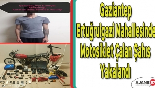 Gaziantep Ertuğrulgazi Mahallesinde motosiklet çalan şahıs yakalandı 