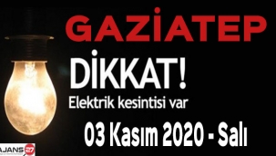 Gaziantep'te Elektrik Kesintisi - 03 Kasım 2020 - Salı