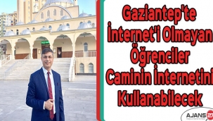 Gaziantep'te İnternet'i olmayan öğrenciler caminin internetini kullanabilecek