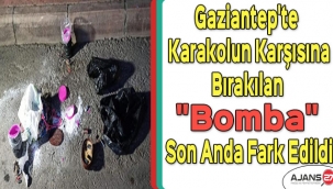 Gaziantep'te karakolun karşısına bırakılan 