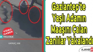 Gaziantep'te yaşlı adamın maaşını çalan zanlılar yakalandı
