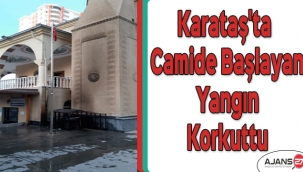 Karataş'ta camide başlayan yangın korkuttu