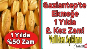1 yılda ekmeğe 2 defa zam büyük tepki çekti! Valilikten açıklama geldi
