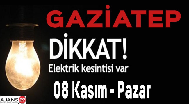 Gaziantep'te Elektrik Kesintisi - 08 Kasım 2020 - Pazar